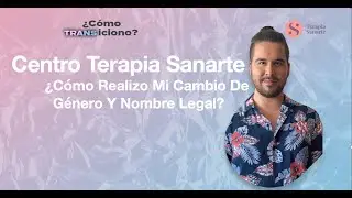 &iquest;C&oacute;mo Realizo Mi Cambio De G&eacute;nero Y Nombre Legal?