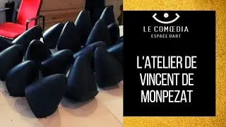 Le Comoedia Espace d'Art pr&eacute;sente : L'atelier de Vincent De Monpezat I D&Eacute;COUVERTE ARTISTE