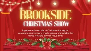 BROOKSIDE CHRISTMAS SHOW - ANNUAL CAROL SERVICE  I  13.12.2025