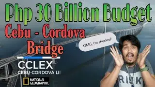 30 Billion Peso Budget on Cebu - Cordova Bridge (Documentation @ National Geographic Channel)