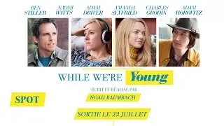 While we're young de Noah Baumbach - Spot