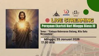 MISA ONLINE MINGGU BIASA III | Minggu, 25 Januari 2026 - 17.00 WIB