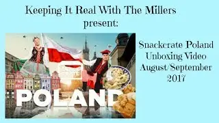 Snackcrate Poland August/September 2017 Unboxing Video