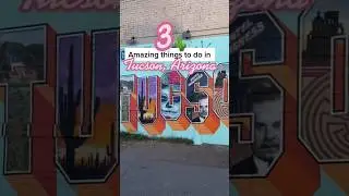 🏜 What to do in Tucson!