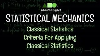 Statistical Mechanics - Classical Statistics : Criteria For Applying Classical Statistics
