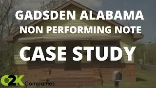 Gadsden Alabama Non Performing Note Case Study - Foreclosure/REO Deed in Lieu