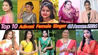 Top 10 Adivasi female singer of Assam 2024 all singers earning and income