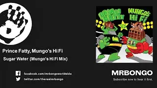 Prince Fatty, Mungo's Hi Fi - Sugar Water - Mungo's Hi Fi Mix - feat. Hollie Cook