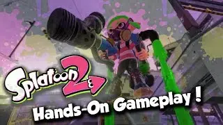 Splatoon 2 - Hands-On Gameplay 