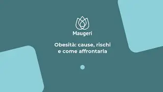 Obesit&agrave;: causa, rischi e come affrontarla