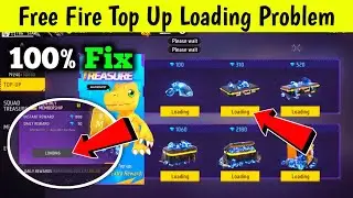Free Fire Top Up Loading Problem | Free Fire Top Up Money Show nahin ho raha he | FF Top Up Loading 