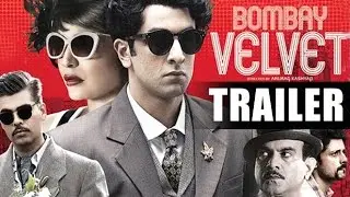 Bombay Velvet New Trailer 2015 | Ranbir Kapoor, Anushka Sharma, Karan Johar | Trailer 2 Unveiled
