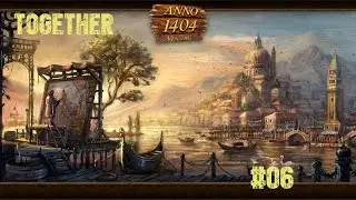Anno1404 [Together] #006 Jenny Lernt was :D