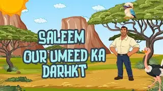 Saleem Our Umeed ka Darhkt | healthy man story for kids | Bacho ka leya khbsoort and Moral Story