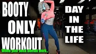 GLUTE WORKOUT & Day In The Life