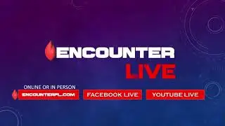 Encounter LIVE : Volunteer Sunday