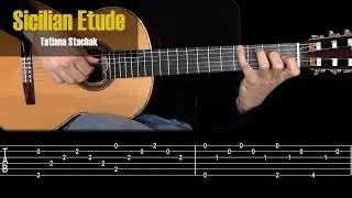 Sicilian Etude - Tatiana Stachak. Classical Guitar Tutorial + TAB