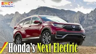 Honda&rsquo;s Next Electric Vehicle Will Be a Plug In Hydrogen Fuel Cell CR V