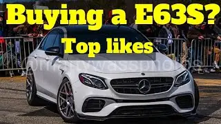 Mercedes E63s review  top likes 6 month ownership