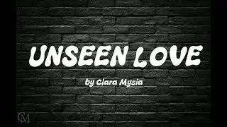 Unseen Love - Clara Mysia
