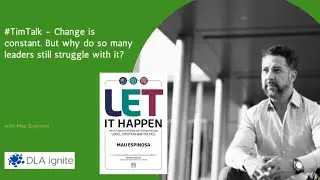 #TimTalk - Change is constant. But why do so many leaders still struggle with it? with Mau Espinosa