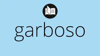 Que significa GARBOSO &bull; garboso SIGNIFICADO &bull; garboso DEFINICI&Oacute;N &bull; Que es GARBOSO
