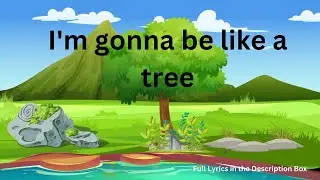 I'm gonna be like a tree - Kids Praise and Worship Song