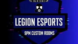 LEGION eSports 9PM CUSTOM ROOMS