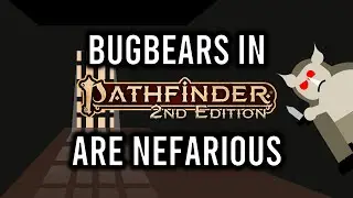 Pathfinder 2e Fighting Bugbears in 7 Minutes or Less