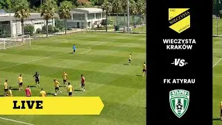 🔴 [LIVE] Sparing: Wieczysta Kraków - FK Atyrau