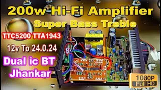 TTC 5200 TTA 1943 Hi-Fi Stereo Amplifier Board 200w Full Wiring With Monty BT Jhankar