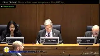 HB 807 Dominion Shared Solar Bill - Labor and Commerce:Subcommittee #3