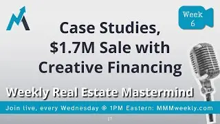MMM 6 - 📉🏡 Short Sales, Owner Financing & Real Estate Solutions That WORK in 2025! 💰📈
