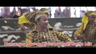 Dumangas Haw-as Battle Mix [DjVicDonosoIII]