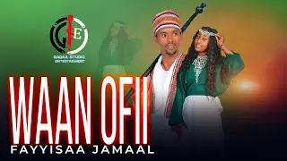 Waan Ofii New Ethiopian Oromo Music By Fayyisaa Jamaal fi Maatii  Magarsaa 2025