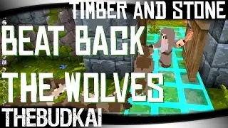 Timber And Stone :: S2 Ep 8 :: Beat Back The Wolves