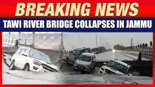 Tawi Bridge Collapses In Jammu As Flood Fury Sweeps Away Cars And Roads | News9