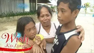 Wish Ko Lang: Ina, nawalay sa mga anak dahil sa trahedya
