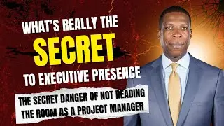 Executive Presence| How to Read the Room as a Project Manager