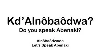 Do you speak Abenaki?