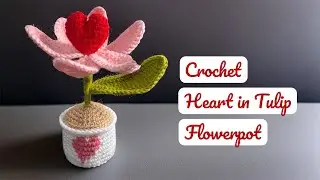 Crochet Heart in Tulip flowerpot❣️
