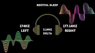 3.14Hz Delta Pi Binaural Beats with 174Hz Tone - Restful Sleep & Pain Relief  ASMR Binaural Therapy