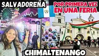 Salvadoran̈a visita FERIA de an̈o nuevo  en Chimaltenango 🇬🇹 por primera vez.
