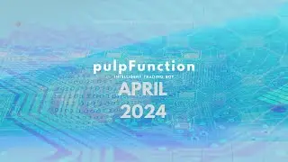 pulpFunction_Trading Bots - April 2024 #automatedtradingbot #cryptoprofits #bybit #binancefutures