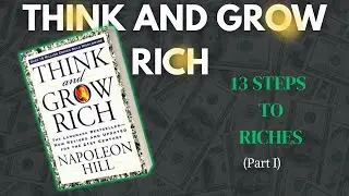 Think and Grow Rich Summary | Steps 1&ndash;7 to Wealth by Napoleon Hill | Part 1