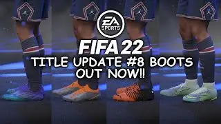 FIFA 22 TITLE UPDATE 8 BOOTS OUT NOW!