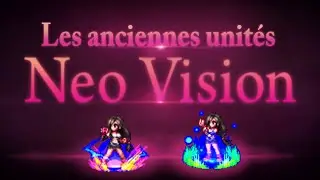 [FR] [FFBE GL Version] Tutoriel : Les Anciennes Unit&eacute;s en N&eacute;o Vision !