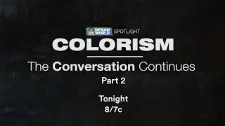 COLORISM: The Conversation Continues Promo | Part 2 | Share Black Stories | De'Ron World Spotlight