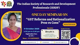 ONE DAY SEMINAR ON &ldquo;GST Reforms and Rationalization Pros vs Cons&rdquo;