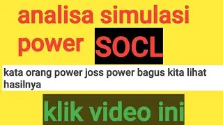 SOCL power kata sebagian org joss...mari kita lihat hasil simulasinya..cerdas lah